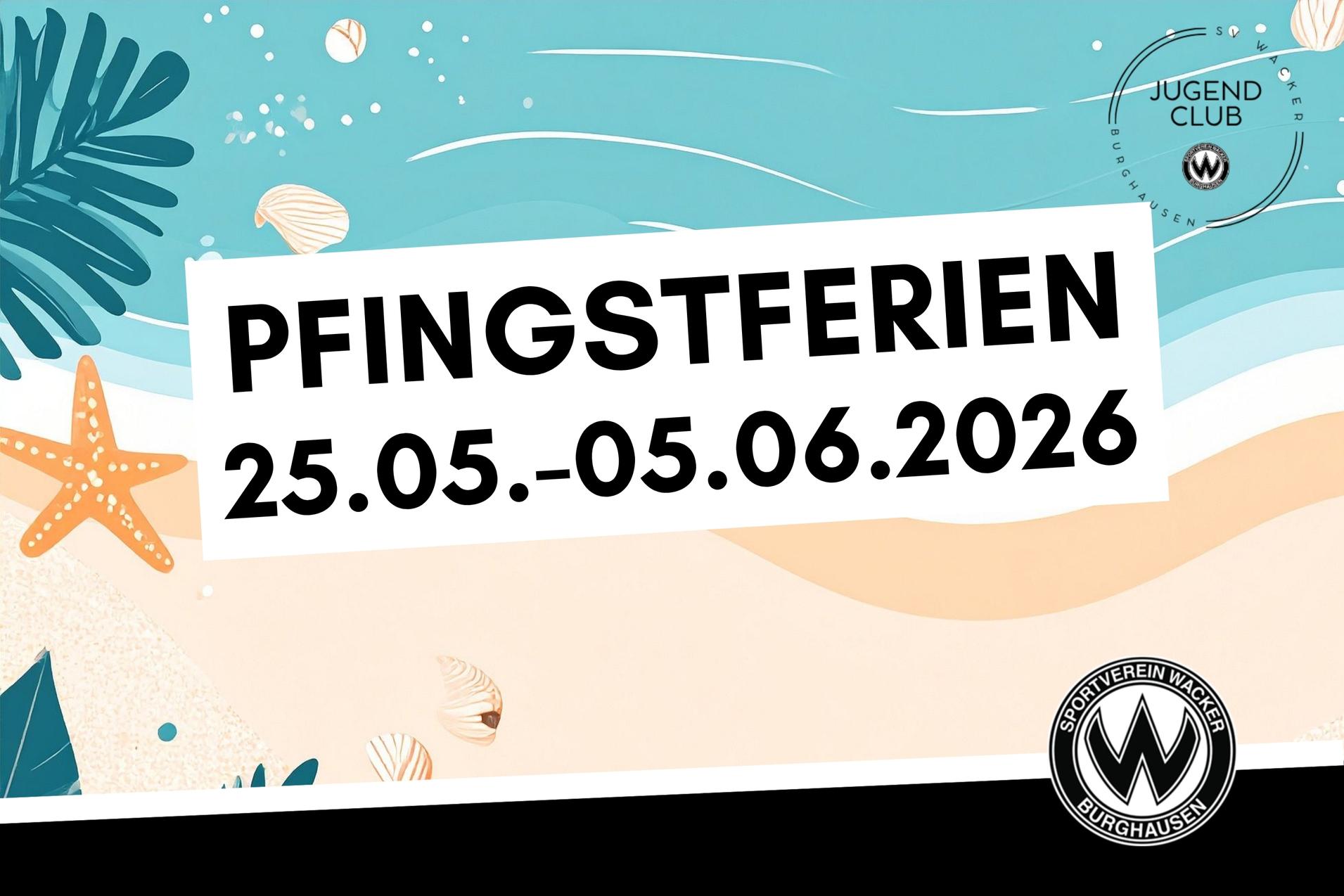 Pfingstferien Der Jugendclub pausiert während der Pfingstferien 2026