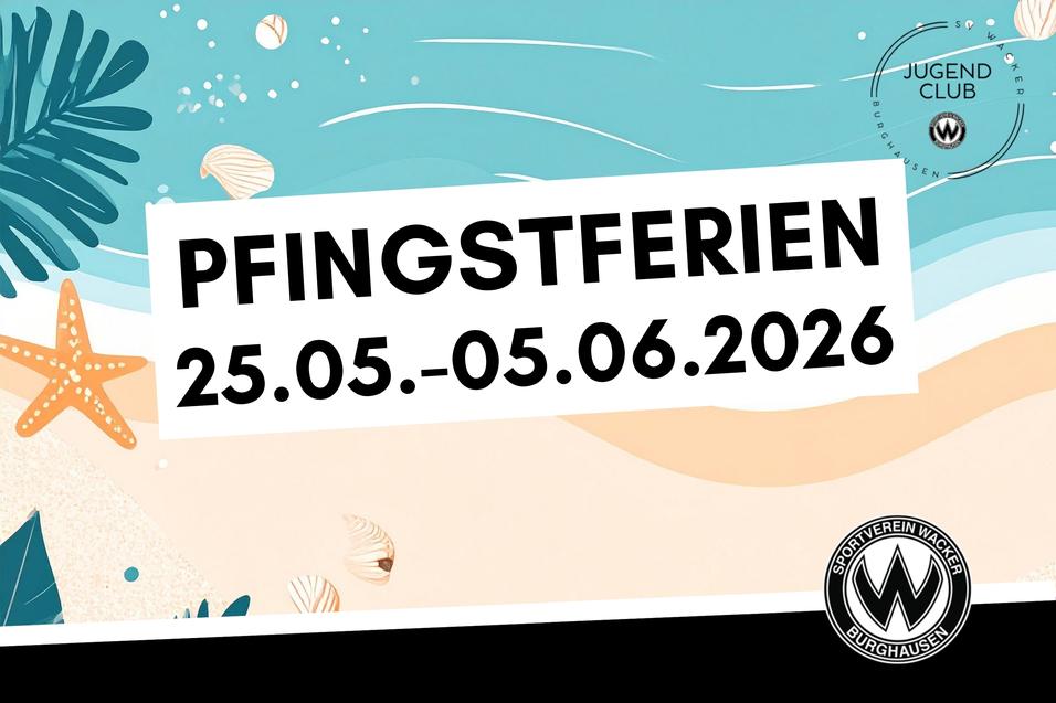 Pfingstferien Der Jugendclub pausiert während der Pfingstferien 2026
