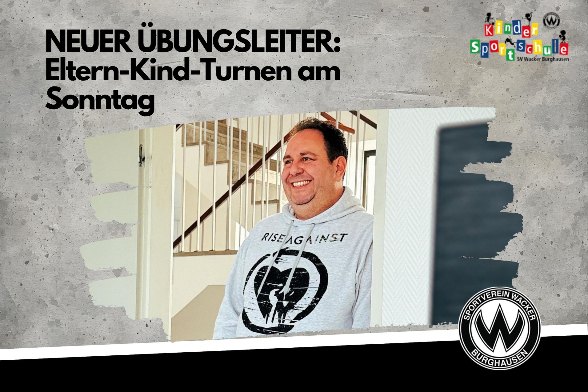 neuer Übungsleiter Heiko ist der neue Übungsleiter für das Eltern-Kind-Turnen am Sonntag