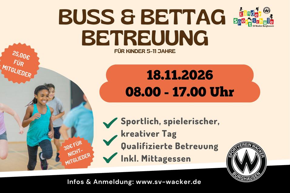 Buß&Bettag Wir bieten am 18.11. eine ganztägige Kinderbetreuung an