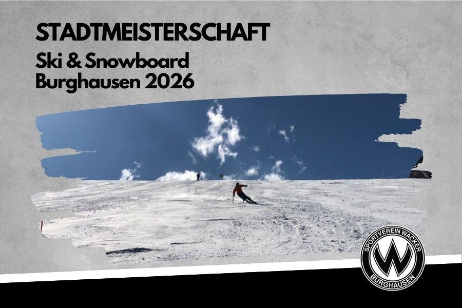 am 08.02.26 findet die 59. Ski und Snowboardmeisterschaft Burghausens statt